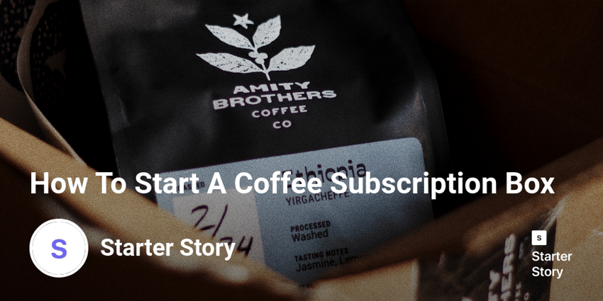 How To Start A Coffee Subscription Box