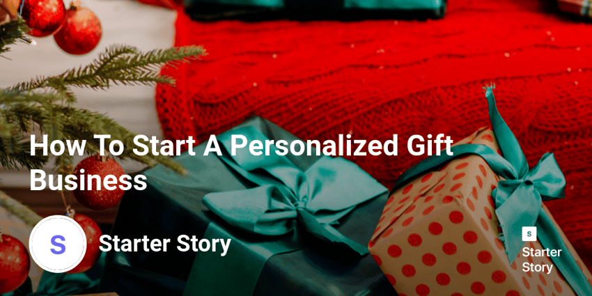 How To Start A Personalized Gift Business