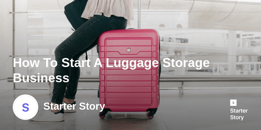 How To Start A Luggage Storage Business