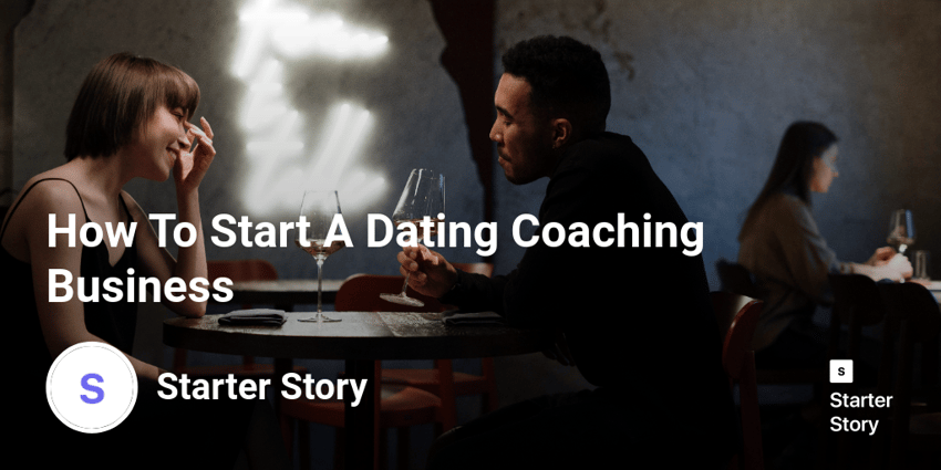How To Start A Dating Coaching Business