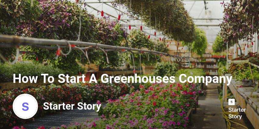 How To Start A Greenhouses Company
