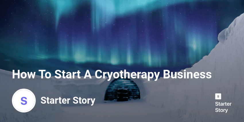 How To Start A Cryotherapy Business