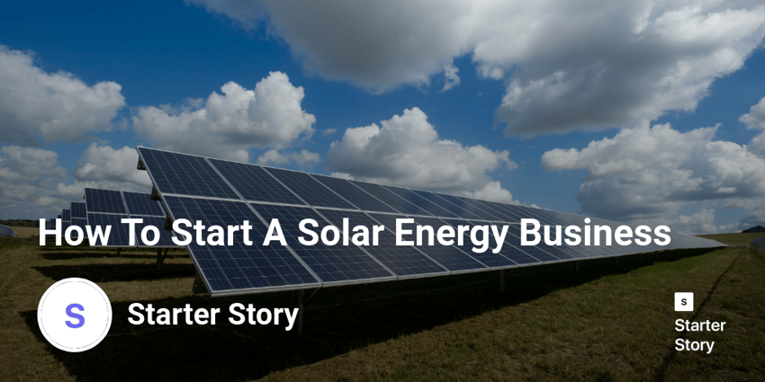 How To Start A Solar Energy Business