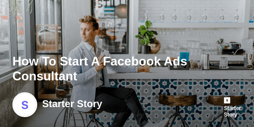 How To Start A Facebook Ads Consultant