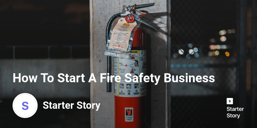 How To Start A Fire Safety Business