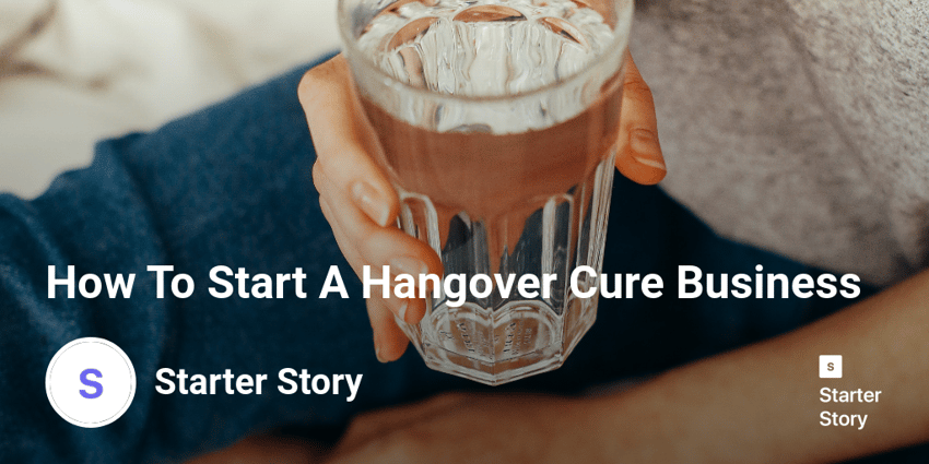How To Start A Hangover Cure Business