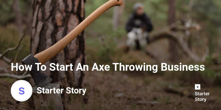 How To Start An Axe Throwing Business