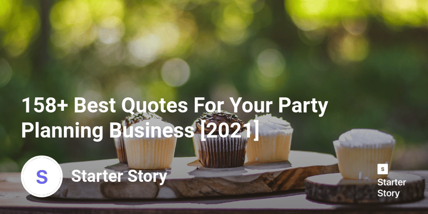 158+ Best Quotes For Your Party Planning Business [2022]