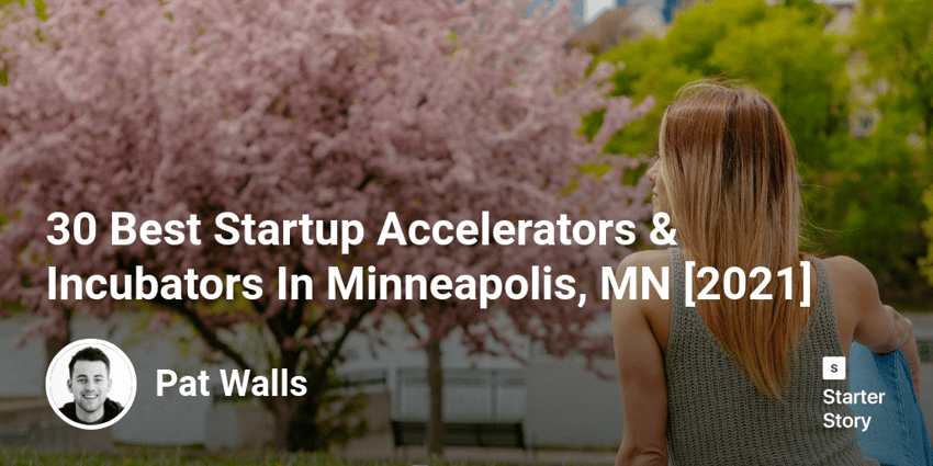 30 Best Startup Accelerators & Incubators In Minneapolis, MN [2022]