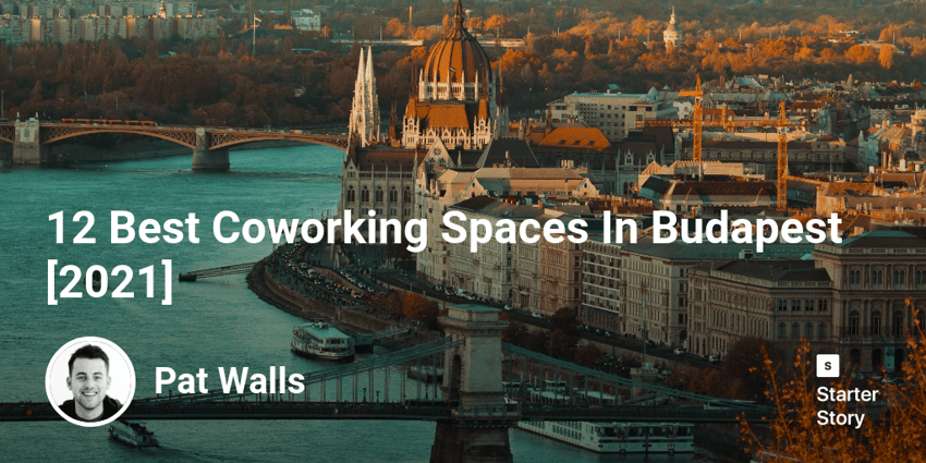 12 Best Coworking Spaces In Budapest [2022]
