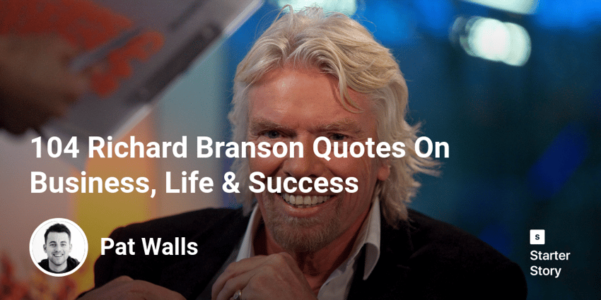 104 Richard Branson Quotes On Business, Life & Success