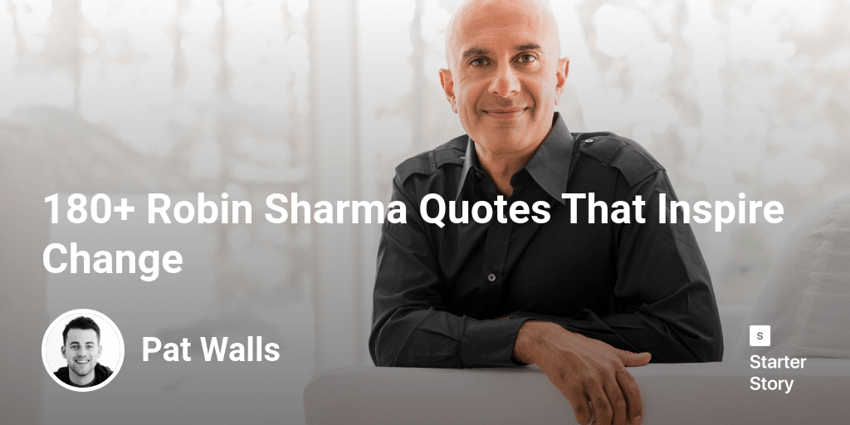 180+ Robin Sharma Quotes That Inspire Change