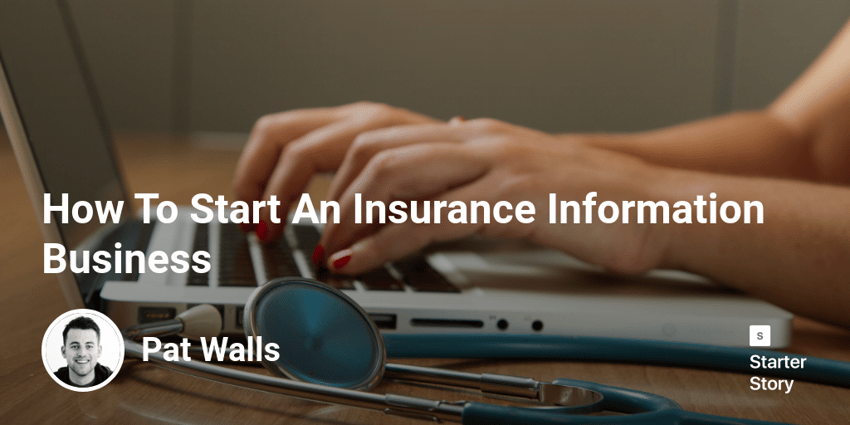 How To Start An Insurance Information Business