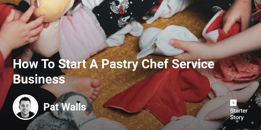 How To Start A Pastry Chef Service Business