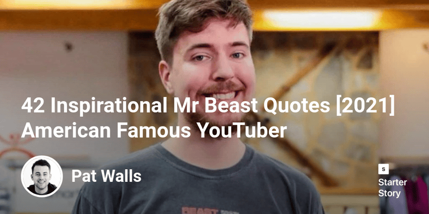 42 Inspirational Mr Beast Quotes [2022] American Famous YouTuber