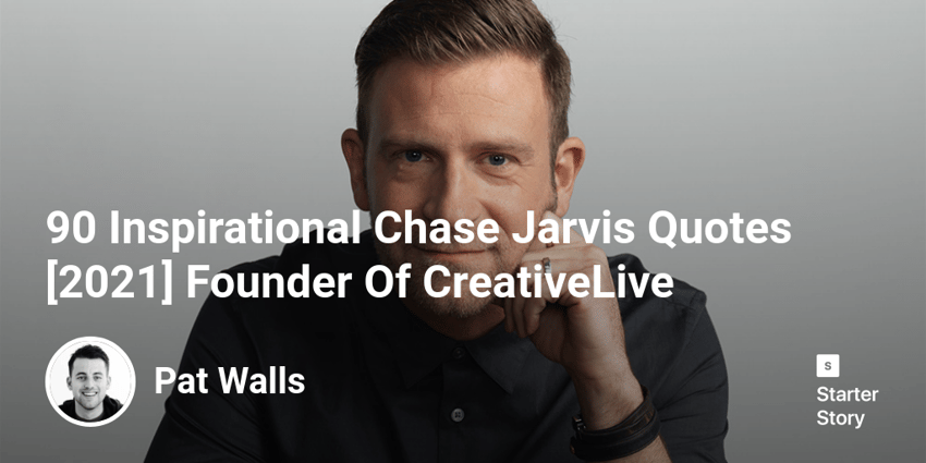 90 Inspirational Chase Jarvis Quotes [2022] Founder Of CreativeLive