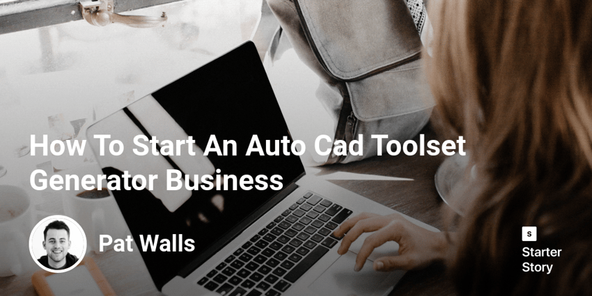 How To Start An Auto Cad Toolset Generator Business
