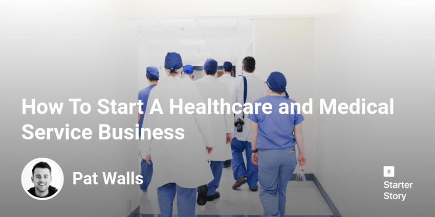 How To Start A Healthcare and Medical Service Business