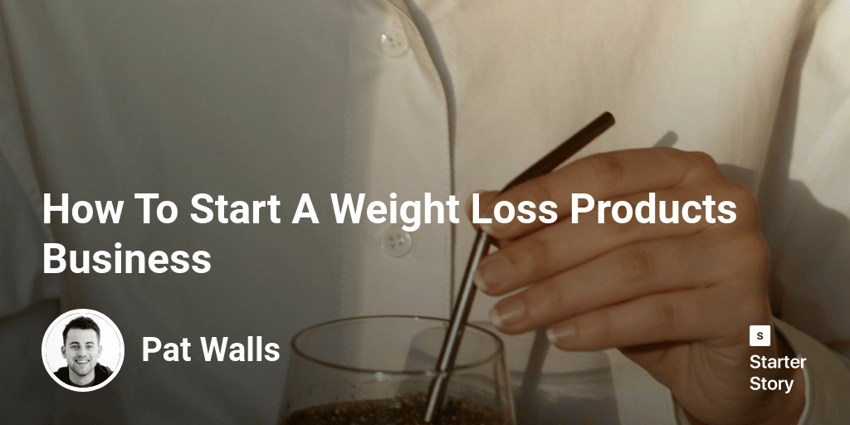 How To Start A Weight Loss Products Business