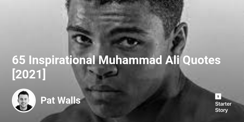 65 Inspirational Muhammad Ali Quotes [2022]