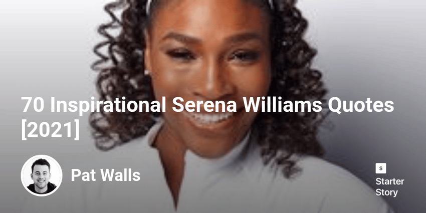 70 Inspirational Serena Williams Quotes [2022]