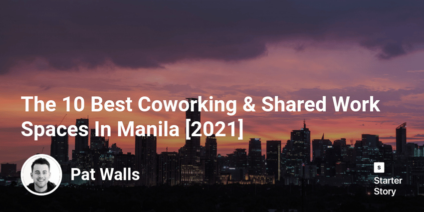 The 10 Best Coworking & Shared Work Spaces  In Manila [2022]