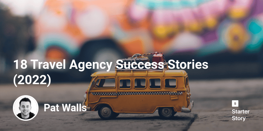 {{ num }} Travel Agency Success Stories (2022)