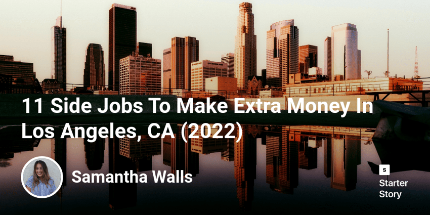 14 Side Jobs To Make Extra Money In Los Angeles, Ca (2022) - Starter