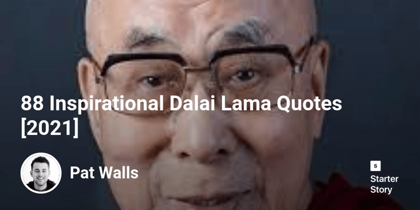 88 Inspirational Dalai Lama Quotes [2022]