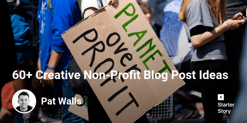 60+ Creative Non-Profit Blog Post Ideas