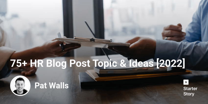 75+ HR Blog Post Topic & Ideas [2022]