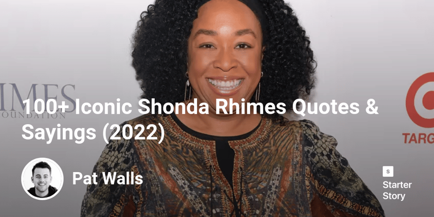 100+ Iconic Shonda Rhimes Quotes & Sayings (2022)